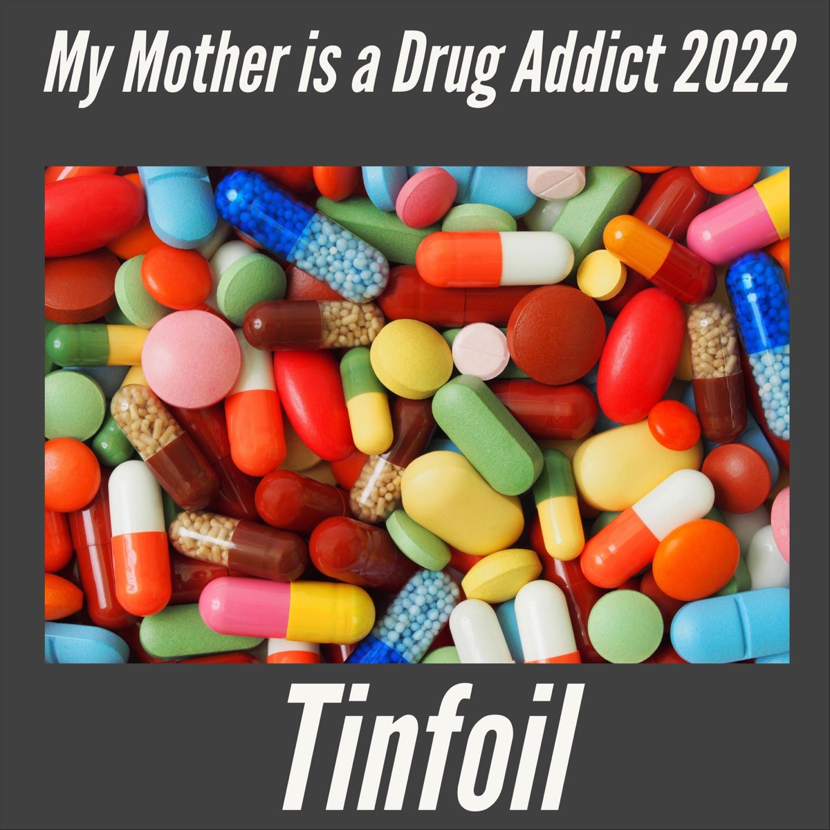 my-mother-is-a-drug-addict-single-by-tinfoil-on-apple-music