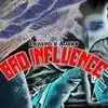 Bad Influence EP (Caalvo x Ajaks) [feat. Caal Vo] album lyrics, reviews, download