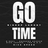 Go Time (feat. B-Real, Mopreme Shakur, Sick Jacken & the D.O.C.) - Single