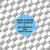 Shades Of Rhythm - Sweet Sensation (Origin8a and Propa Remix)
