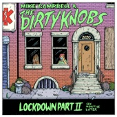 The Dirty Knobs - Lockdown Part II