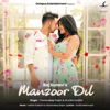 Manzoor Dil - Single