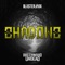 Shadows - Blasterjaxx & Hollywood Undead lyrics