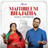 Maithreem Bhajatha - Single album lyrics, reviews, download