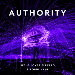 Authority - Single by Jesus Loves Electro & Robin Vane album reviews, ratings, credits