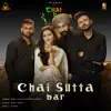 Chai Sutta Bar - Single album lyrics, reviews, download