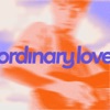 Ordinary Love - Single