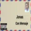 Jonas, Con Mensaje - EP album lyrics, reviews, download