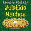 Yuletide Nachos - Single album lyrics, reviews, download