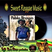 Pablo Brown - Sweet Reggae Music