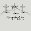 Mercy Said No - Single