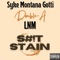 S#!T Stain (feat. Syke Montana Gotti & LNM) - Double A lyrics