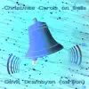 Christmas Carols on Bells (artistic interpretation): Carillon Music from the Largest Bell Tower of Europe album lyrics, reviews, download