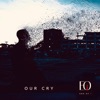 Our Cry - Single