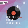 Nothing But... Soulful House Essentials, Vol. 16