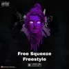 Free Squeeze Freestyle (feat. Lil Poppa) - Single album lyrics, reviews, download