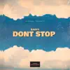 Dont Stop - Single album lyrics, reviews, download