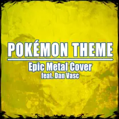 Pokémon Theme (feat. Dan Vasc) - Single by Skar album reviews, ratings, credits