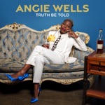 Angie Wells - Here's To Life