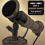 Ugly Tony - Sick Spitters (feat. Edo. G & Shabaam Sahdeeq)