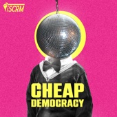 Cheap Democracy artwork