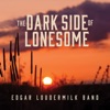 The Dark Side Of Lonesome