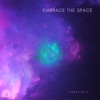 Embrace the Space - Single