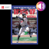 Heads-Up Baseball: Playing the Game One Pitch at a Time - Tom Hanson &amp; Ken Ravizza Cover Art