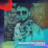 Levantó Mis Manos (Remix Salsa) - Single