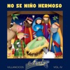 No Sé Niño Hermoso, Villancicos, Vol. 4