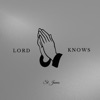 Lord Knows - Single