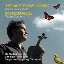 Tchaikovsky: Violin Concerto, Op.35 - Chen, He: Butterfly Lovers, Violin Concerto by Gil Shaham, Lan Shui & Singapore Symphony Orchestra album reviews, ratings, credits