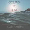 Oceans To Love - Single album lyrics, reviews, download