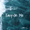 Easy On Me (Acoustic Instrumental) - Single album lyrics, reviews, download