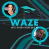 Waze - Single album lyrics, reviews, download