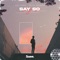 Say So artwork