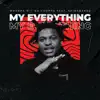 My Everything (feat. Spinabenz) - Single album lyrics, reviews, download