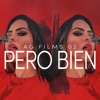 Pero Bien - Single