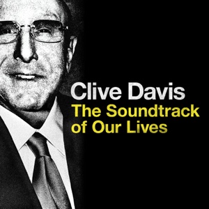 Clive Davis: The Soundtrack of Our Lives (Deluxe Version)