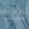 New World (feat. pianobeat) - Single