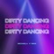 Dirty Dancing (Parx Remix) - MICHAELA lyrics