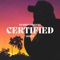 Certified (feat. Monty) - Dj Dirty Fingerz lyrics