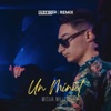 Un Minut (Alex Ercan Remix) - Single