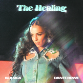 The Healing - Blanca &amp; Dante Bowe Cover Art