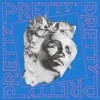 Pretty - Single