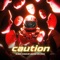 Caution - Ilish, Kemvr & Adam Elijah lyrics