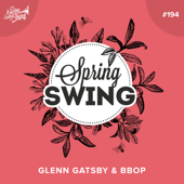 Spring Swing - Glenn Gatsby & Bbop