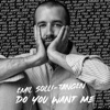 Do You Want Me - Single