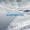 Something Lost - Single