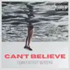 Can't Believe (feat. Benzema) - Single album lyrics, reviews, download